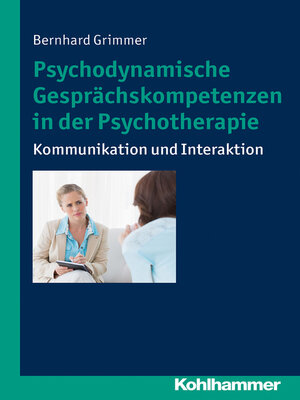 cover image of Psychodynamische Gesprächskompetenzen in der Psychotherapie